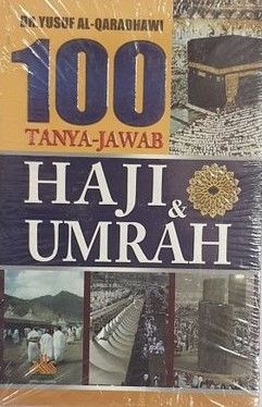 100 Tanya-Jawab HAJI & UMRAH