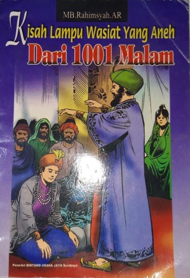 Kisah Lampu Wasiat Yang Aneh Dari 1001 Malam