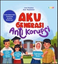 Image of Aku Generasi Anti Korupsi